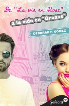 de "la vie en rose" a la vida en "grease" (ebook)-deborah p. gomez-9788417931612
