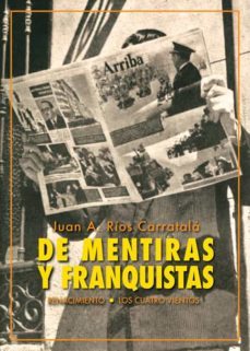 de mentiras y franquistas. historias de la dictadura-juan antonio rios carratala-9788417950712