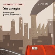 sin energia (audiolibro)-antonio turiel-9788417951412