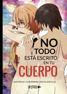 no todo esta escrito en tu cuerpo (ebook)-antonio cañamero escalonilla-9788418035012