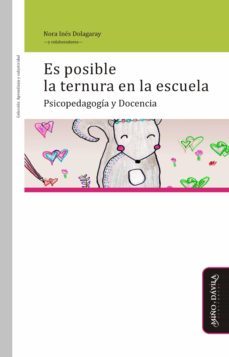 es posible la ternura en la escuela (ebook)-nora ines dolagaray-9788418095412