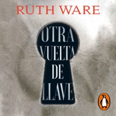 otra vuelta de llave (audiolibro)-ruth ware-9788418107412