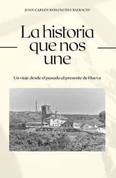 la historia que nos une-juan carlos berlinches balbacid-9788418131912