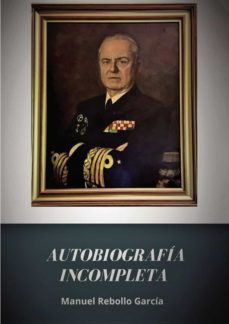 autobiografia incompleta-manuel rebollo garcia-9788418448812