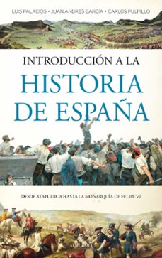 introduccion a la historia de españa-luis palacios-juan andres garcia-carlos pulpillo-9788418578212