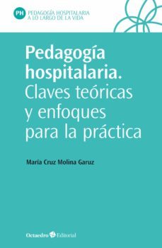 pedagogia hospitalaria (ebook)-maria cruz molina garuz-9788418615412