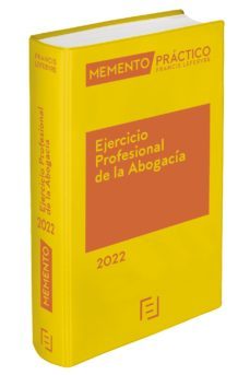 ejercicio profesional de la abogacia 2022 (memento practico)-9788418647512