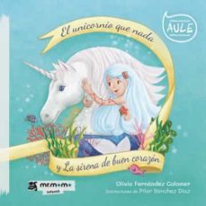 el unicornio que nada y la sirena de buen corazon-9788418683312
