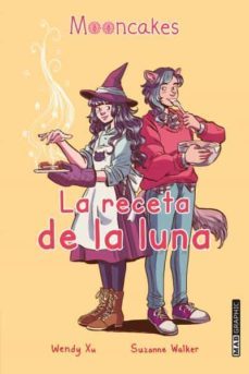 la receta de la luna-wendy xu-suzanne walker-9788418712012