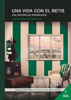 una vida con el betis-carlos bellver barrios-9788418720512