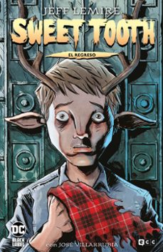 sweet tooth: el regreso-jeff lemire-9788418784712