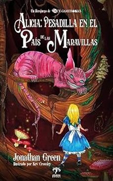alicia: pesadilla en el pais de las maravillas-jonathan green-9788418894312
