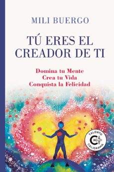 tu eres el creador de ti (ebook)-mili buergo-9788418921612
