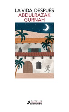 la vida, despues (premio nobel de literatura 2021)-abdulrazak gurnah-9788418968112