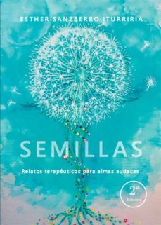 semillas. relatos para almas audaces (ebook)-esther sanzberro iturriria-9788419038012