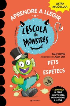 aprendre a llegir a l'escola de monstres 7 - pets i espetecs-sally rippin-9788419169112