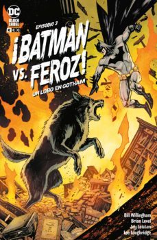 ¡batman vs. feroz!: un lobo en gotham nº 3 de 6-bill willingham-9788419210012