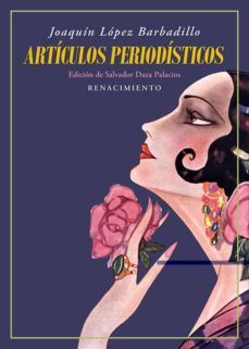 articulos periodisticos-joaquin lopez barbadillo-9788419231512