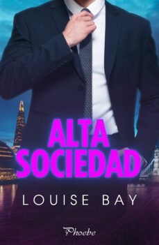 alta sociedad (ebook)-louise bay-9788419301512