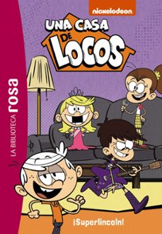 una casa de locos, 6. ¡superlincoln!-9788419316912
