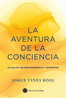 la aventura de la conciencia-jorge viñes roig-9788419350312