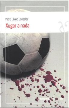xugar a nada-pablo barrio gonzalez-9788419358912