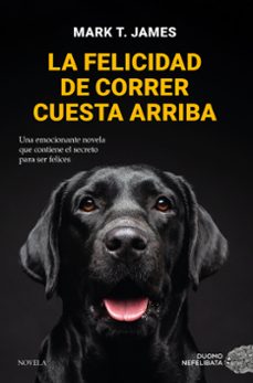 la felicidad de correr cuesta arriba-mark t. james-9788419521712