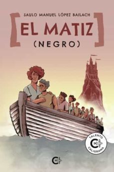 el matiz (negro)-saulo manuel lopez bailach-9788419639912