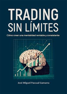 trading sin limites (ebook)-jose miguel pascual gamarra-9788419768612