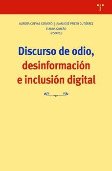 discurso de odio, desinformacion e inclusion digital-aurora cuevas cervero-juan jose prieto gutierrez-9788419823212