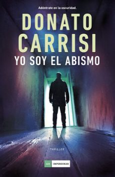 yo soy el abismo-donato carrisi-9788419834812