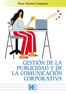 gestion de la publicidad y de la comunicacion corporativa-rosa maria moreno company-9788419857712