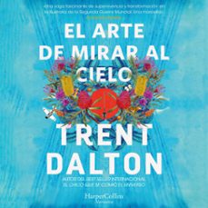 el arte de mirar al cielo (audiolibro)-trent dalton-9788419883612