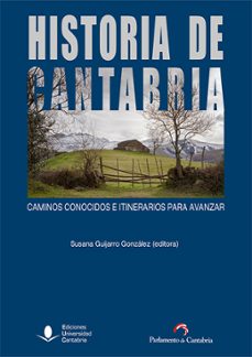 historia de cantabria: caminos conocidos e itinerarios para avanz ar-manuel estrada sanchez-9788419897312
