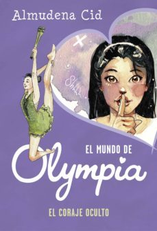 el mundo de olympia 4 - el coraje oculto (ebook)-almudena cid-9788420452012