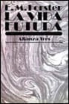 la vida futura (3ª ed.)-9788420630212