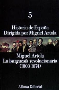la burguesia revolucionaria (1808-1874)-miguel artola-9788420642512