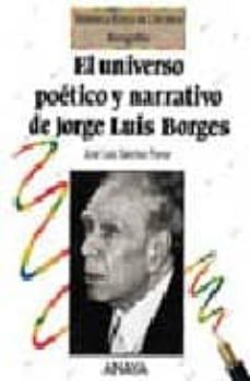 el universo poetico y narrativo de jorge luis borges-9788420747712