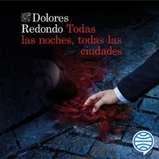 todas las noches, todas las ciudades-dolores redondo-9788423371112