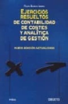 ejercicios resueltos de contabilidad de costes y analitica de ges tion (8ª ed.)-felipe blanco ibarra-9788423423712