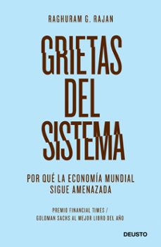 (pe) grietas del sistema: por que la economia mundial sigue amenazada por que la economia mundial sigue amenazada-raghuram g. rajan-9788423428212