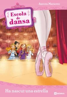 escola de dansa: ha nascut una estrella-aurora marsotto-9788424633912