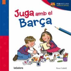 juga amb el barça-roser calafell-9788424656812
