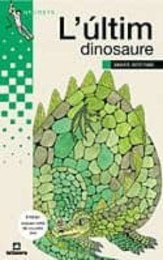 l ultim dinosaure-xavier bertran-9788424695712