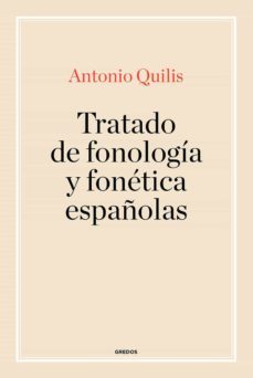 tratado fonologia y fonetica españolas-antonio quilis-9788424939212