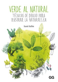 verde natural. tecnicas de dibujo para ilustrar la belleza-santi salles-9788425231612