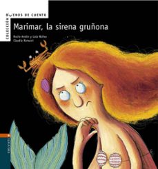 marimar, la sirena gruñona (buenos de cuento)-rocio anton-lola nuñez-claudia ranucci-9788426359612