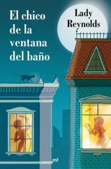 el chico de la ventana del baño (ebook)-lady reynolds-9788427043312
