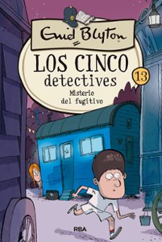los cinco detectives 13: misterio del fugitivo-enid blyton-9788427207912