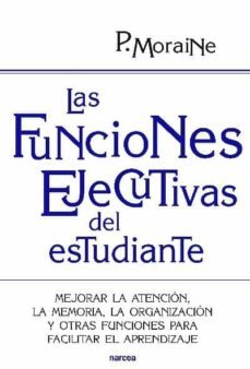las funciones ejecutivas del estudiante (ebook)-paula moraine-9788427719712